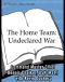 [The Home Team 01] • Undeclared War